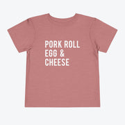 Pork Roll Egg & Cheese Toddler Tee