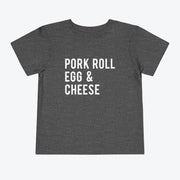 Pork Roll Egg & Cheese Toddler Tee