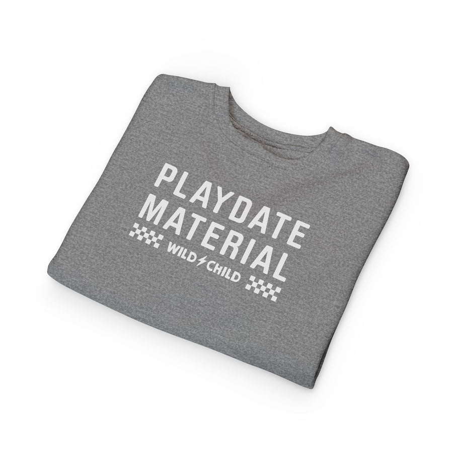 Toddler Playdate Material Crewneck